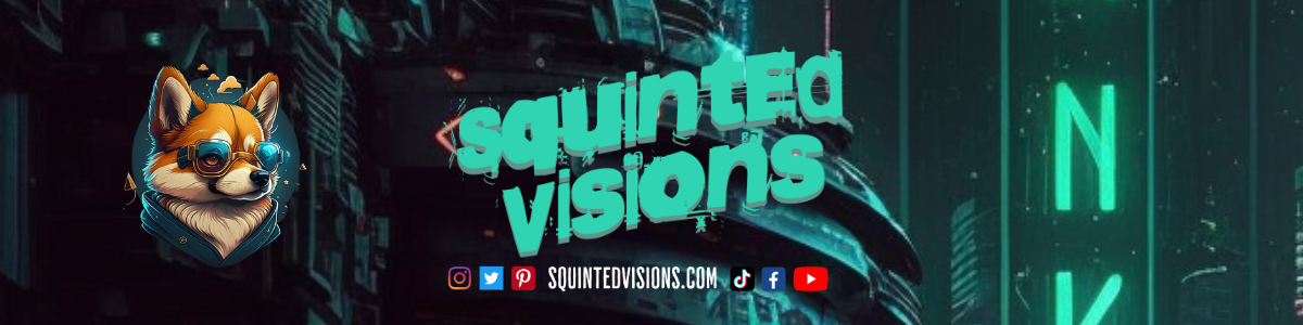 Squinted Visions