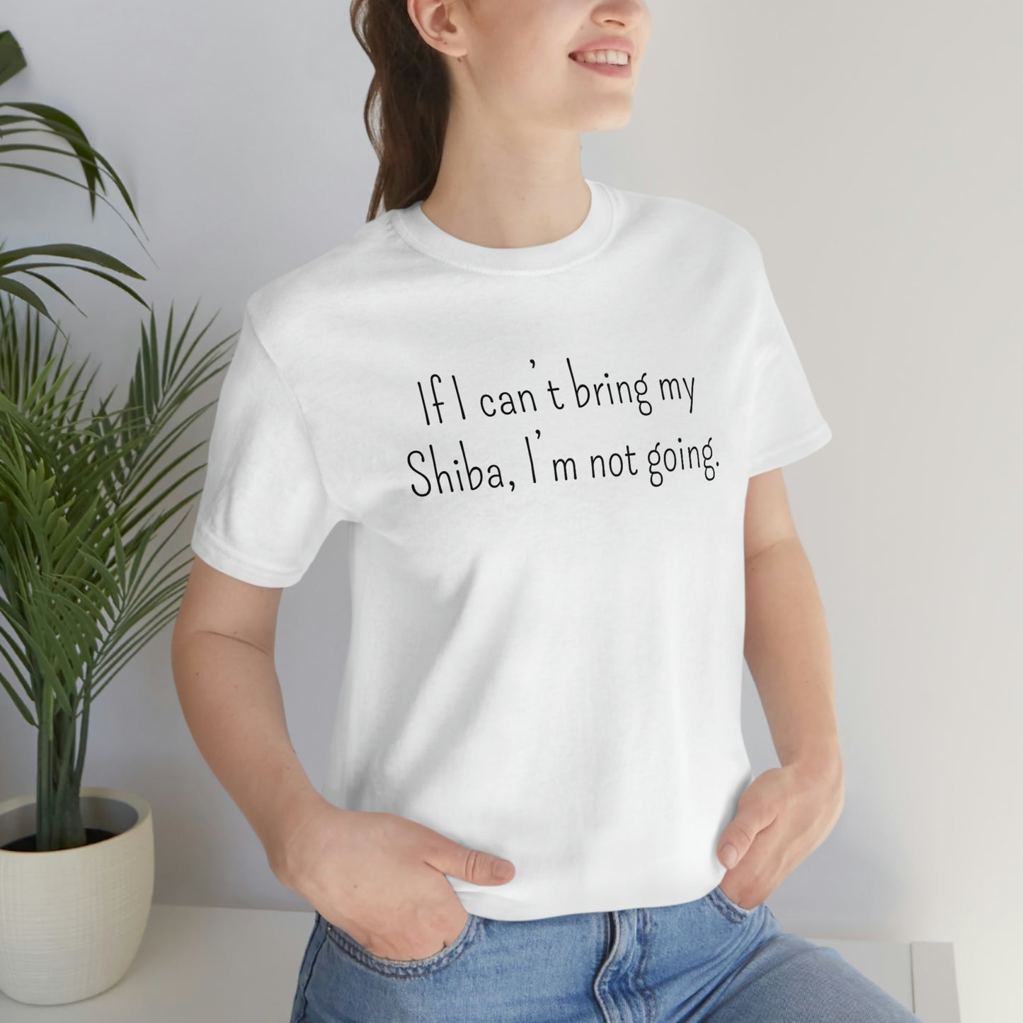 If I Can't Bring My Shiba, I'm Not Going T-Shirt - Shiba Inu T-shirt