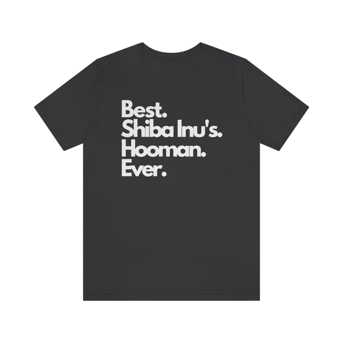 Best Shiba Inu's Hooman Ever Tshirt | High Quality Shiba Inu Print | Great Gift for Shiba Mom or Shiba Dad | Best Shiba Inu Shirt Ever