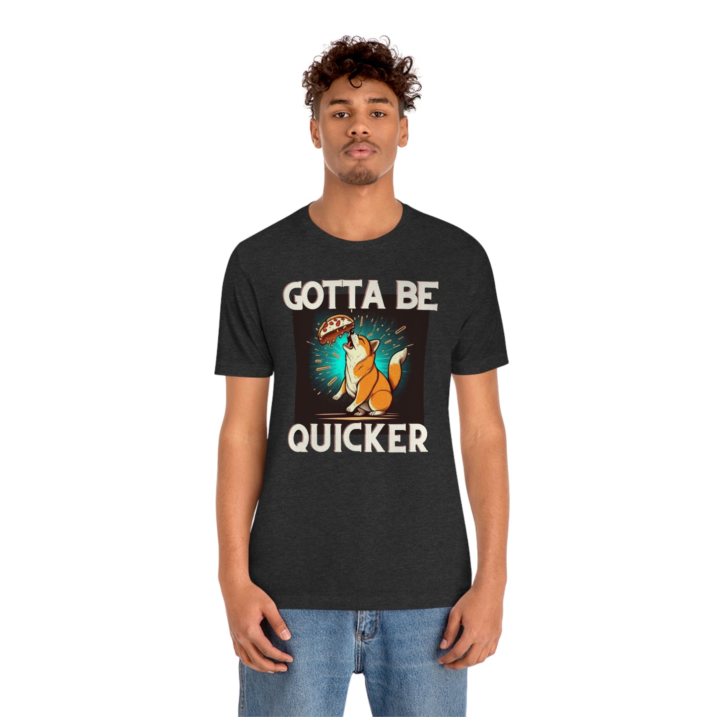 Gotta Be Quicker | Shiba  Inu | Unisex Jersey Short Sleeve Tee