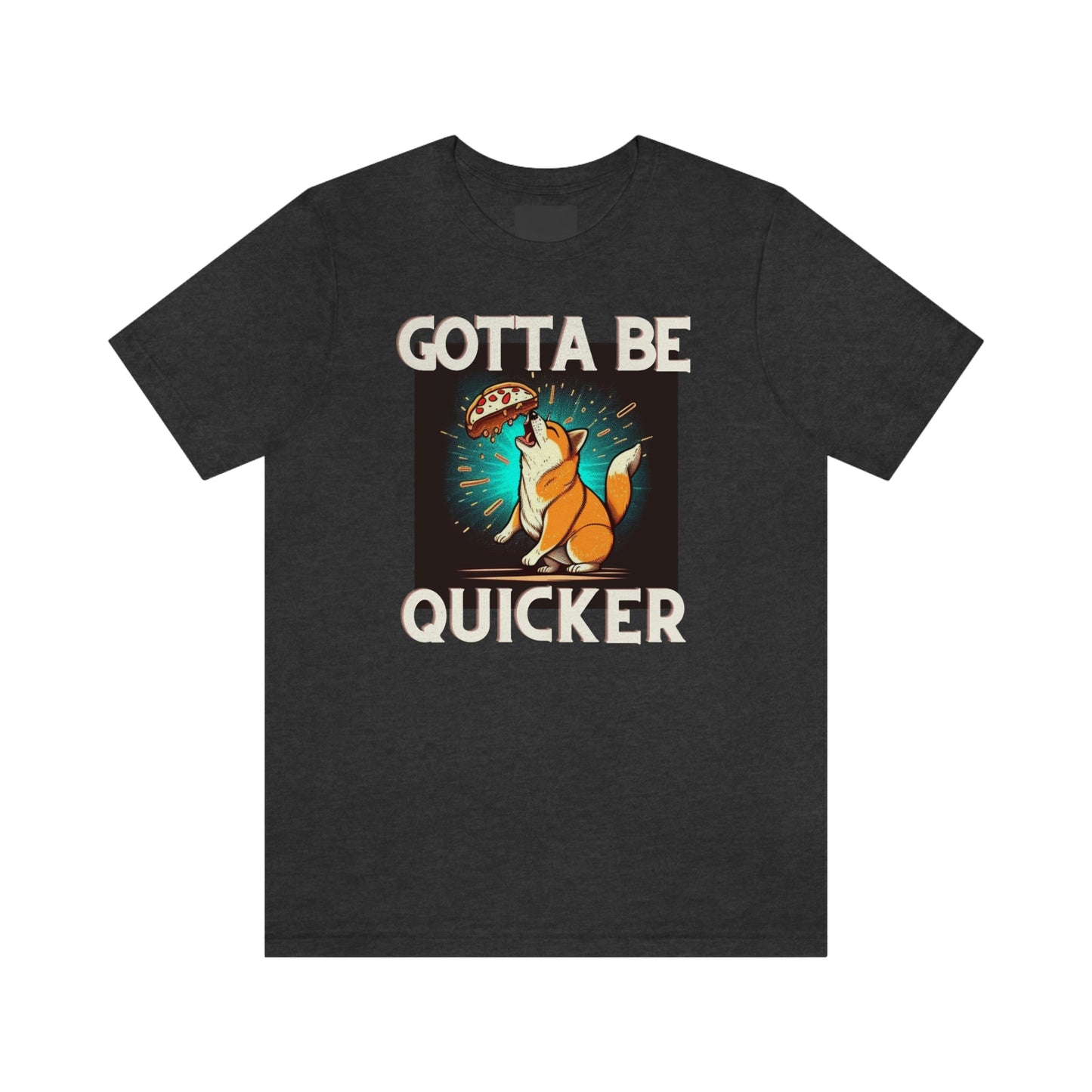 Gotta Be Quicker | Shiba  Inu | Unisex Jersey Short Sleeve Tee