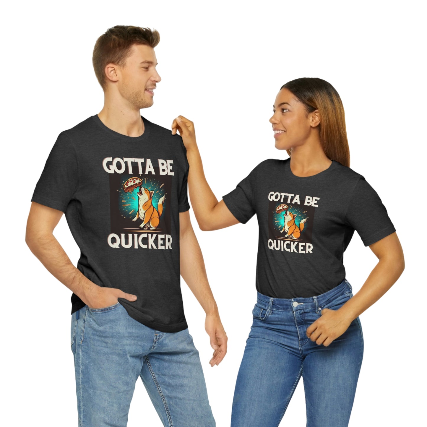 Gotta Be Quicker | Shiba  Inu | Unisex Jersey Short Sleeve Tee