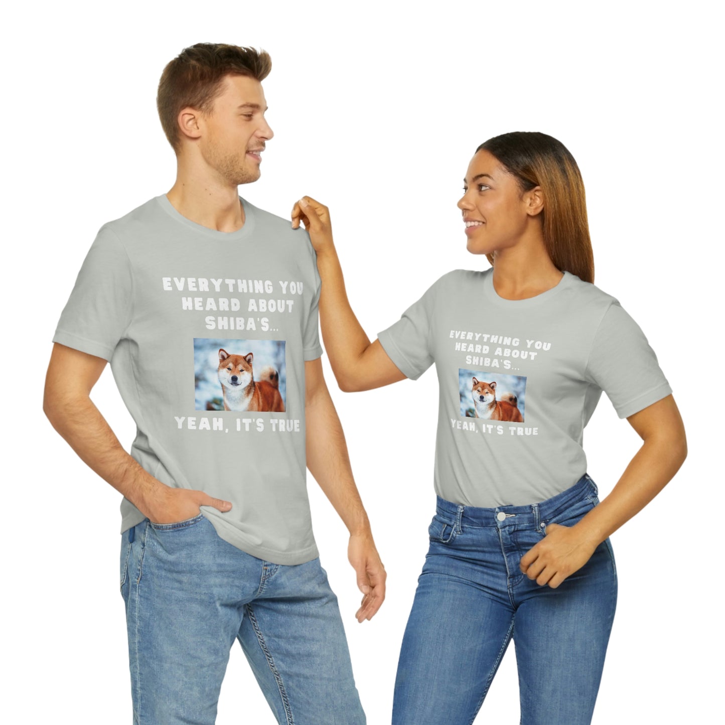 Everything you Heard, it's True | Shiba Inu | Unisex Jersey Short Sleeve Tee