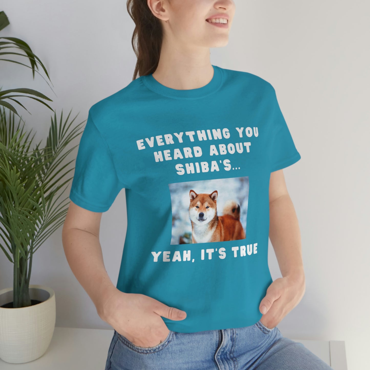 Everything you Heard, it's True | Shiba Inu | Unisex Jersey Short Sleeve Tee