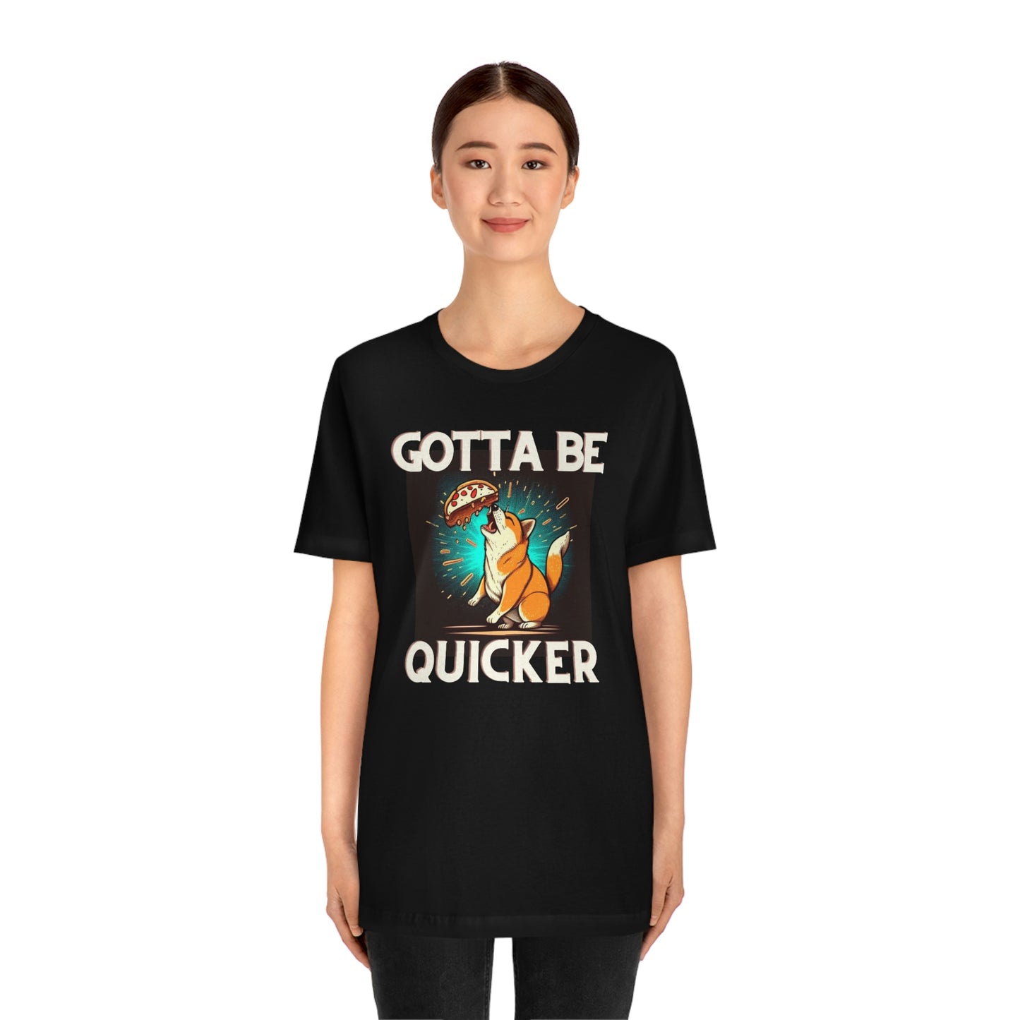 Gotta Be Quicker | Shiba  Inu | Unisex Jersey Short Sleeve Tee