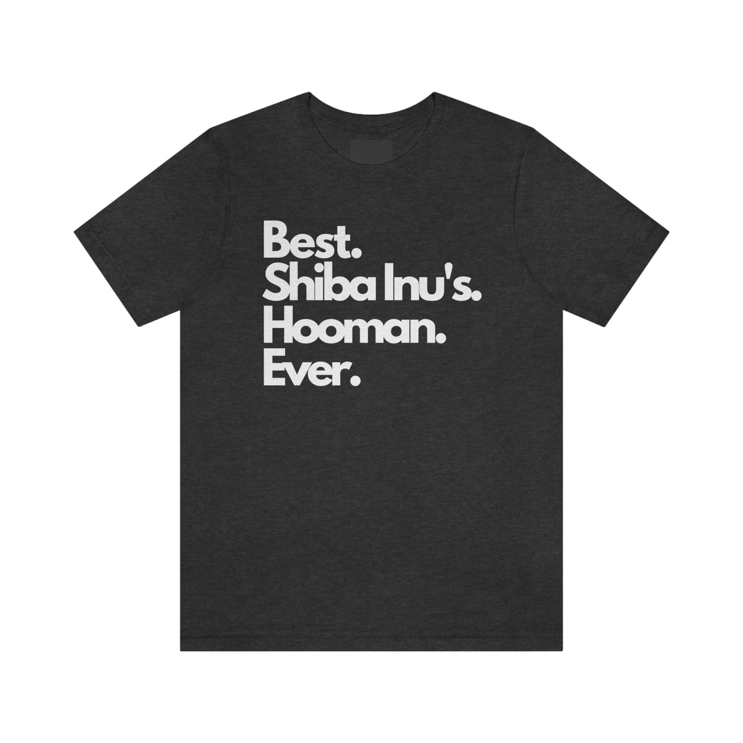 Best Shiba Inu's Hooman Ever Tshirt | High Quality Shiba Inu Print | Great Gift for Shiba Mom or Shiba Dad | Best Shiba Inu Shirt Ever