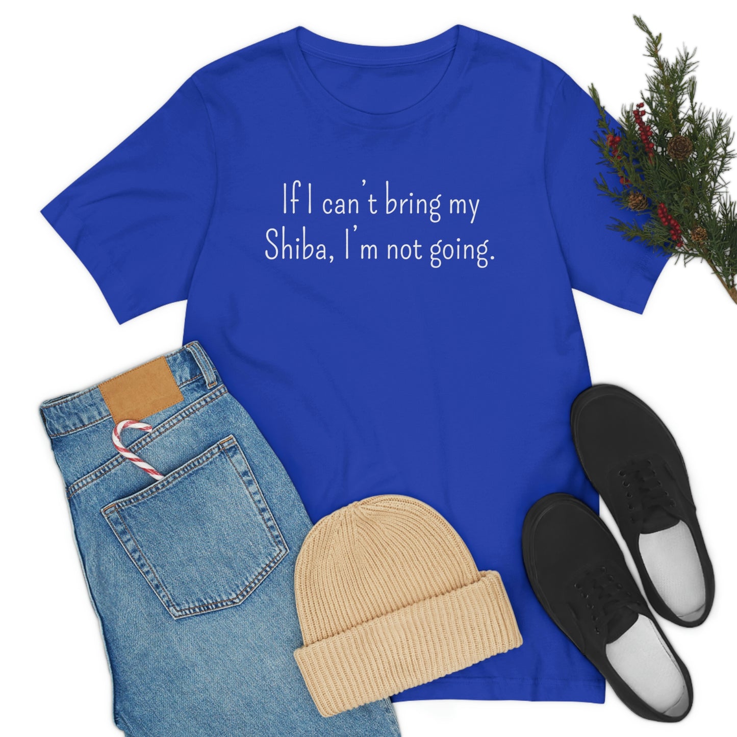 If I Can't Bring My Shiba, I'm Not Going T-Shirt - Shiba Inu T-shirt