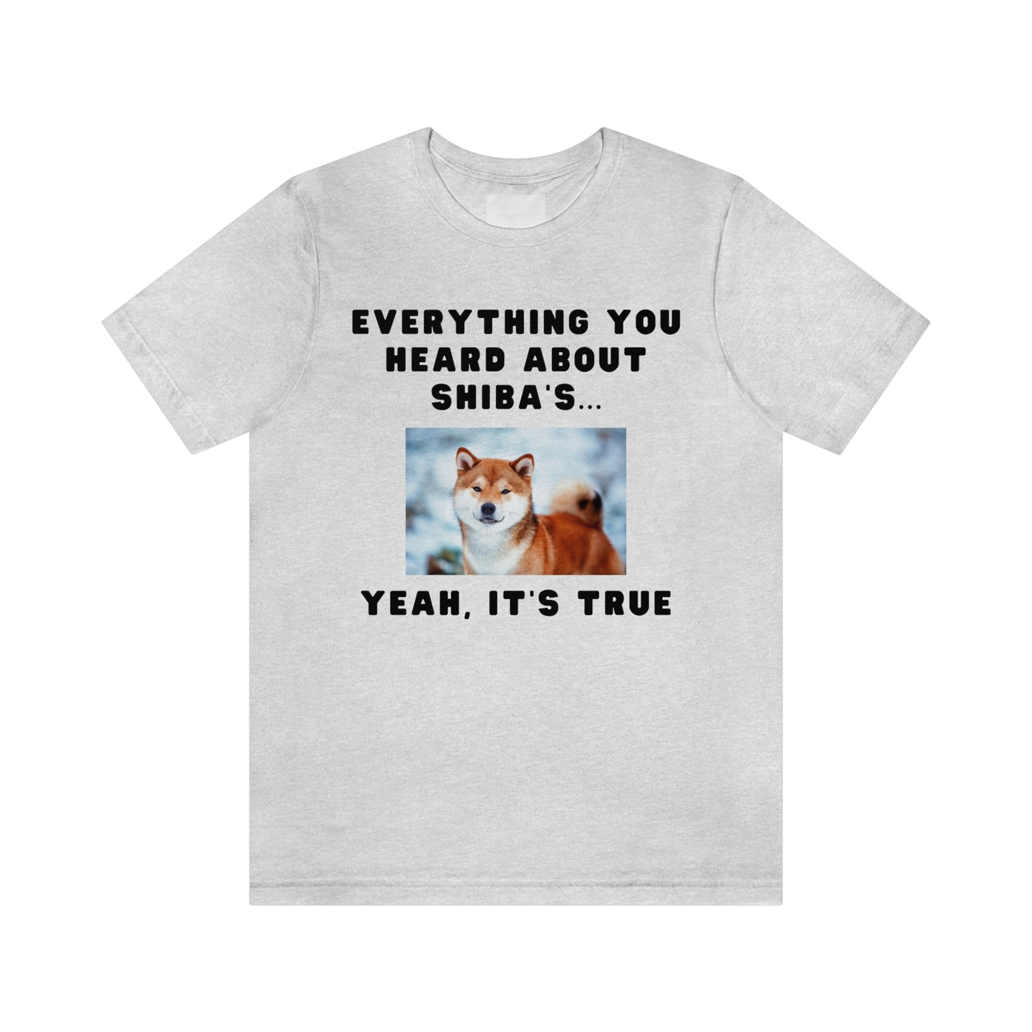 Believe What You've Heard | Shiba Inu | Unisex Jersey Short Sleeve Tee