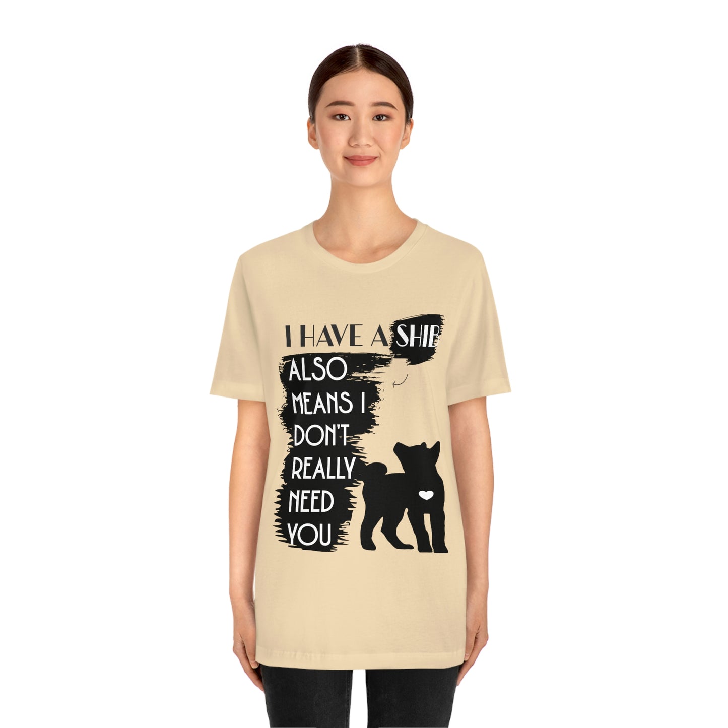 Shiba Inu Silhouette T-Shirt: "I Have a Shib, Also Means I Don't Need You" - Soft Cotton Tee