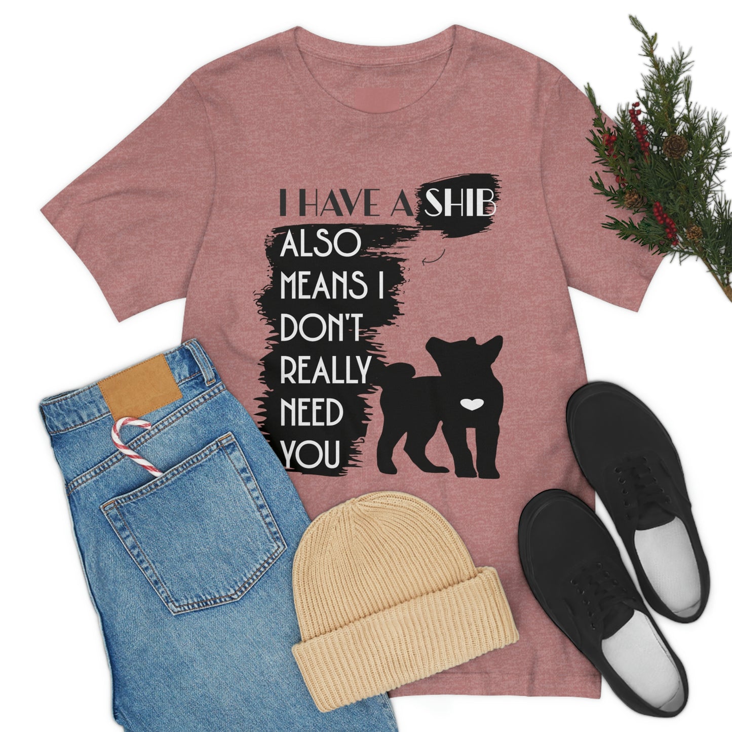 Shiba Inu Silhouette T-Shirt: "I Have a Shib, Also Means I Don't Need You" - Soft Cotton Tee