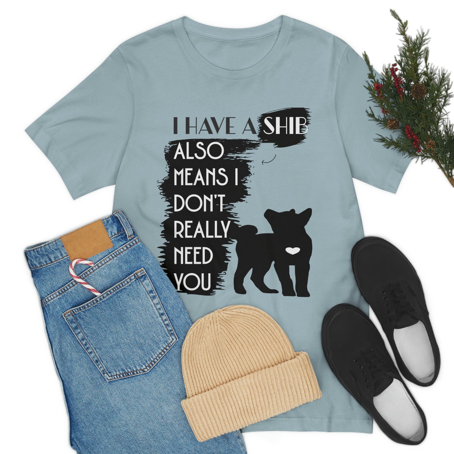 Shiba Inu Silhouette T-Shirt: "I Have a Shib, Also Means I Don't Need You" - Soft Cotton Tee